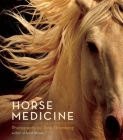 Horse Medicine By Tony Stromberg (Photographer) Cover Image