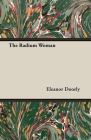 The Radium Woman;A Youth Edition of the Life of Madame Curie Cover Image