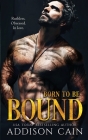 Born to be Bound By Addison Cain Cover Image