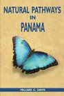 Natural Pathways in Panama By Millard C. Davis Cover Image