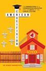American Crucifixion: The Persecution of a Conservative Educator and the Birth of the Cancel Culture Cover Image