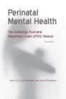 Perinatal Mental Health: The Epds Manual By John Cox, Jeni Holden, Carol Henshaw Cover Image