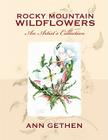 Rocky Mountain Wildflowers An Artist's Collection Cover Image