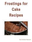 Frosting Cake Recipes: There are 32 note pages By Christina Peterson Cover Image