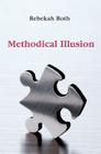 Methodical Illusion By Rebekah Roth Cover Image