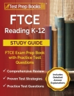 FTCE Reading K-12 Study Guide: FTCE Exam Prep Book with Practice Test Questions [Includes Detailed Answer Explanations] By Joshua Rueda Cover Image