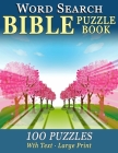 Word Search Bible Puzzle Book: 100 Puzzles for People with Dementia (Large-Print) By Mighty Oak Books Cover Image
