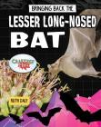 Bringing Back the Lesser Long-Nosed Bat Cover Image