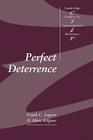 Perfect Deterrence (Cambridge Studies in International Relations #72) By Frank C. Zagare, D. Marc Kilgour Cover Image