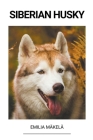 Siberian Husky By Emilia Mäkelä Cover Image