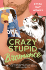 Crazy Stupid Bromance (Bromance Book Club #3) Cover Image