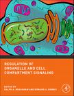 Regulation of Organelle and Cell Compartment Signaling By Ralph A. Bradshaw (Editor), Edward A. Dennis (Editor) Cover Image
