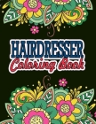 Haidresser Coloring Book: Hairdresser Gifts Great Christmas & Secret Santa Gift For Hairdressers By Thehairdresser Ease Press Cover Image