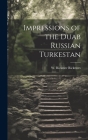 Impressions of the Duab Russian Turkestan Cover Image