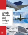 Aircraft Materials and Analysis By Tariq Siddiqui Cover Image