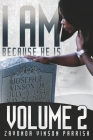 I Am Because He Is: Volume 2 By Zavonda Vinson Parrish Cover Image