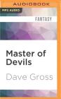 Master of Devils (Pathfinder Tales) By Dave Gross, Paul Boehmer (Read by) Cover Image