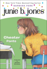 Junie B., First Grader Cheater Pants (Junie B. Jones #21) By Barbara Park, Denise Brunkus (Illustrator) Cover Image