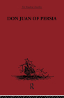 Don Juan of Persia: A Shi'ah Catholic 1560-1604 (Broadway Travellers) Cover Image