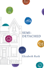 Semi-Detached By Elizabeth Ruth Cover Image