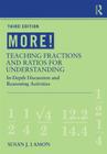 More! Teaching Fractions and Ratios for Understanding: In-Depth Discussion and Reasoning Activities By Susan J. Lamon Cover Image
