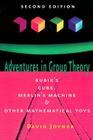 Adventures in Group Theory: Rubik's Cube, Merlin's Machine, and Other Mathematical Toys Cover Image