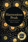 Harmonious Petals: True Journey of the Soul Cover Image