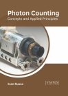 Photon Counting: Concepts and Applied Principles Cover Image