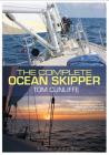 The Complete Ocean Skipper: Deep-water Voyaging, Navigation and Yacht Management By Tom Cunliffe Cover Image