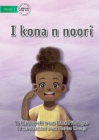 I Can See - I kona n noori (Te Kiribati) By Elton Pitatogae, Clarice Masajo (Illustrator) Cover Image