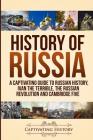 History of Russia: A Captivating Guide to Russian History, Ivan the Terrible, The Russian Revolution and Cambridge Five Cover Image