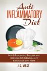 Anti Inflammatory Diet: Anti-Inflammatory Recipes and Extreme Anti-Inflammatory Elimination Diet Plans Cover Image