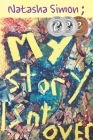 My Story Isn't Over By Natasha Simon Cover Image