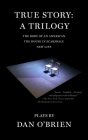 True Story: A Trilogy (American Literature) Cover Image
