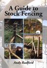 A Guide to Stock Fencing By Andy Radford Cover Image