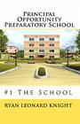 Principal Opportunity Preparatory School: #1 The School By Dan Brown (Illustrator), Ryan Leonard Knight Cover Image