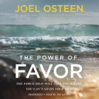 The Power of Favor: The Force That Will Take You Where You Can't Go on Your Own Cover Image