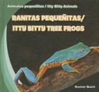 Ranitas Pequeñitas / Itty Bitty Tree Frogs Cover Image