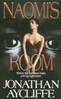 Naomi's Room: Naomis Room By Jonathan Aycliffe Cover Image