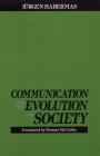 Communication and the Evolution of Society By Juergen Habermas Cover Image