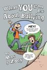 What You Can Do about Bullying by Max and Zoey Cover Image