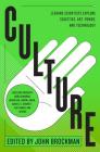 Culture: Leading Scientists Explore Societies, Art, Power, and Technology (Best of Edge Series) By John Brockman Cover Image