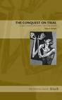 The Conquest on Trial: Carvajal's Complaint of the Indians in the Court of Death (Latin American Originals #3) Cover Image