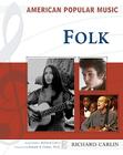 Folk (American Popular Music) By Richard Carlin, Ronald D. Cohen (Foreword by) Cover Image