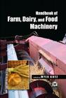 Handbook of Farm, Dairy and Food Machinery By Myer Kutz Cover Image