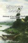 Murray Loop: Journey of an Oregon Family 1808 -1949 By Ted W. Cox Cover Image