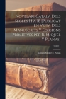 Novelari catala dels segles 14 a 18 [publicat en vista dels manuscrits y edicions primitives per R. Miquel y Planas]; Volume 1 Cover Image