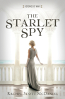 The Starlet Spy (Heroines of WWII #11) By Rachel Scott McDaniel Cover Image