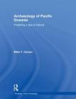 Archaeology of Pacific Oceania: Inhabiting a Sea of Islands (Routledge World Archaeology) By Mike T. Carson Cover Image