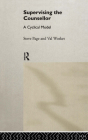 Supervising the Counsellor: A Cyclical Model Cover Image